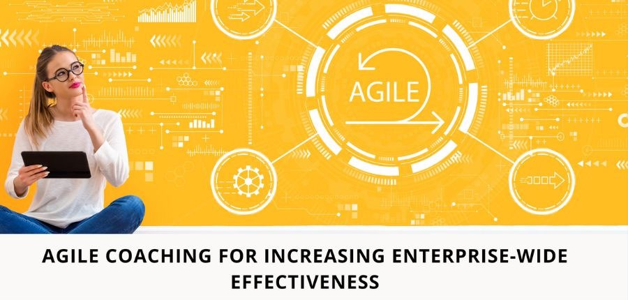 Agile Coaching for Increasing Enterprise-wide Effectiveness
